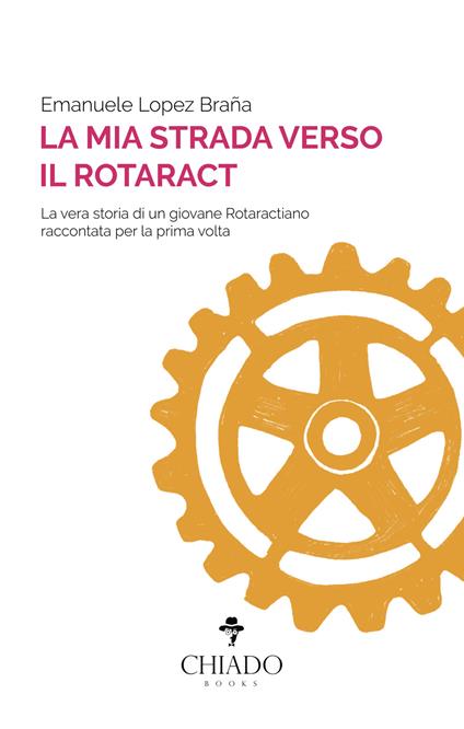 La mia strada verso il Rotaract - Emanuele Lopez Braña - copertina