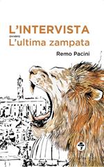 L' intervista ovvero l'ultima zampata