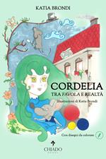 Cordelia tra favola e realtà