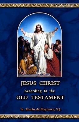 Jesus Christ According to the Old Testament - Marin de Boylesve - cover