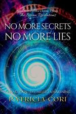 No More Secrets, No More Lies: A Handbook to Starseed Awakening