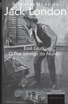 Emil Gluck: O Pior Inimigo do Mundo - Jack London - cover