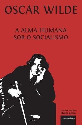 A Alma Humana Sob O Socialismo - Oscar Wilde - cover