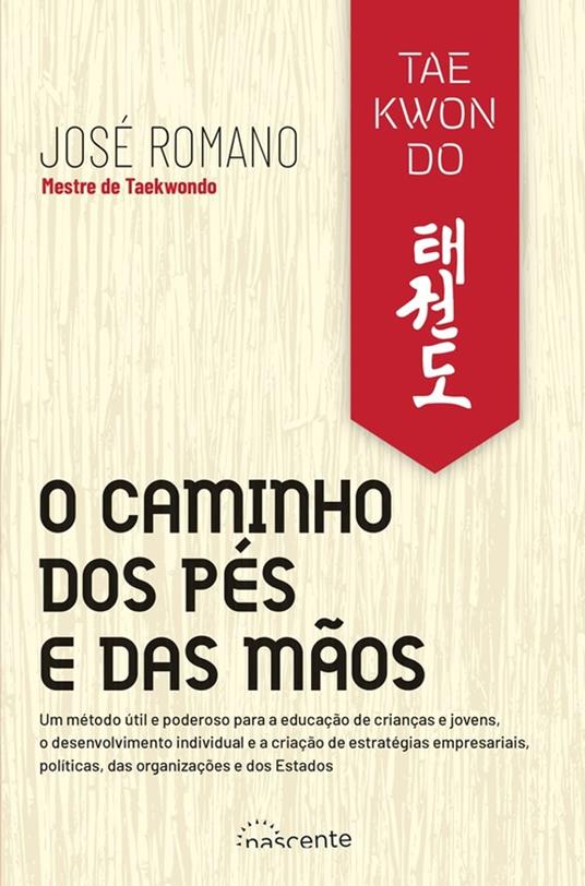 Taekwondo: O Caminho dos Pés e das Mãos