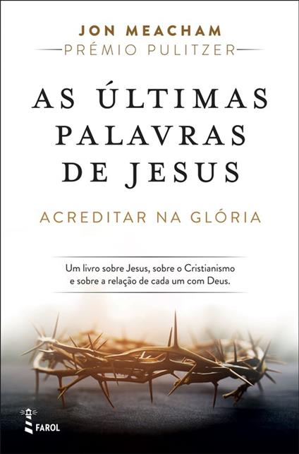 As Últimas Palavras de Jesus: Acreditar na Glória - Jon Meacham - ebook