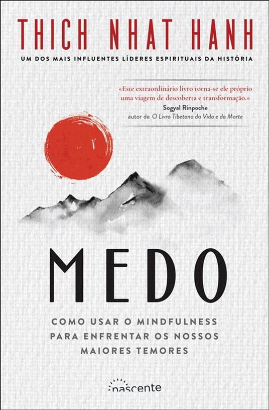 Medo: Como Usar o Mindfulness para Enfrentar os Nossos Maiores Temores