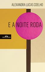 E a noite roda