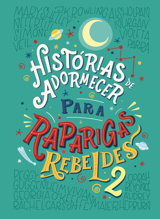 Histórias de adormecer para raparigas rebeldes - volume 2 (Raparigas Rebeldes) - Francesca Cavallo,Elena Favilli - ebook