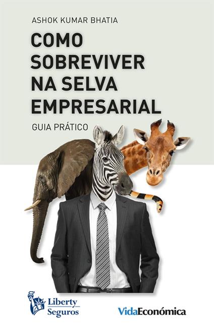 Como Sobreviver na Selva Empresarial