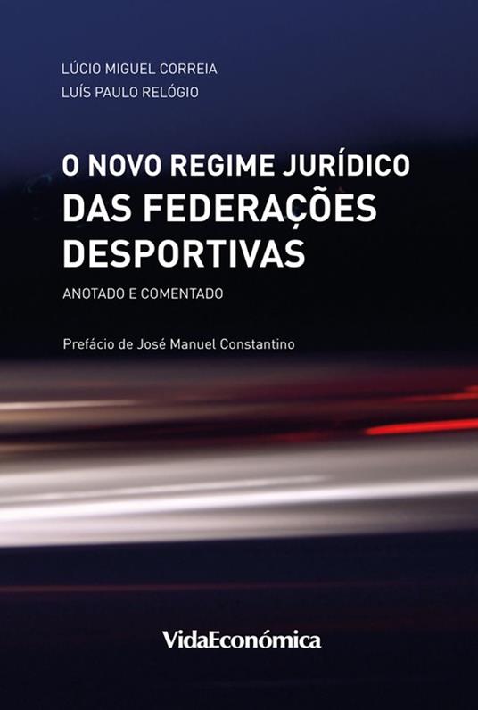 O Novo Regime Jurídico das Federações Desportivas