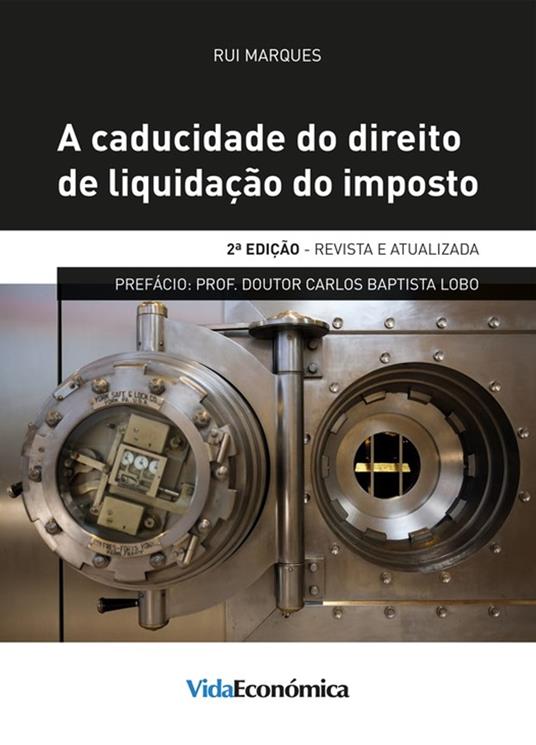 A Caducidade do Direito de Liquidação do Imposto - 2ª Edição