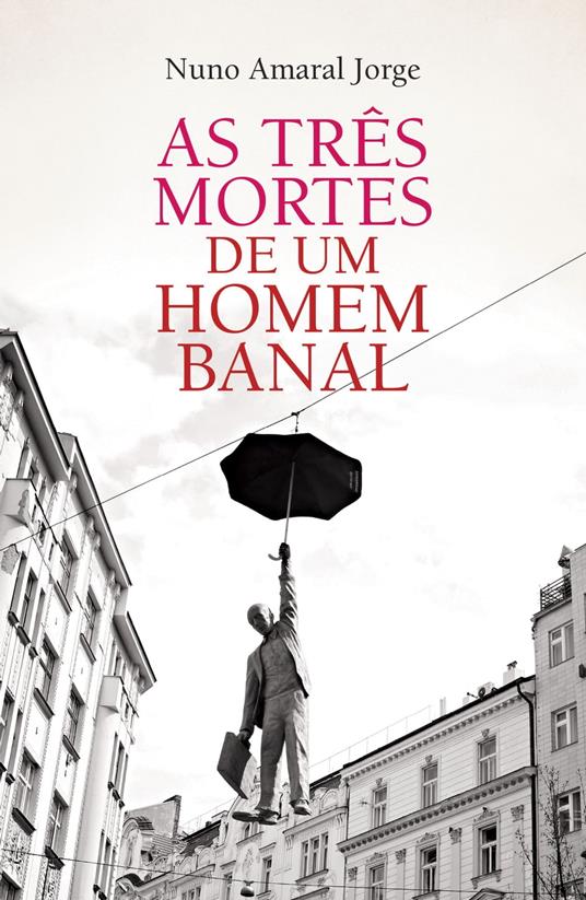 As Três Mortes de Um Homem Banal