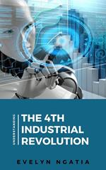 Understanding the 4th Industrial Revolution