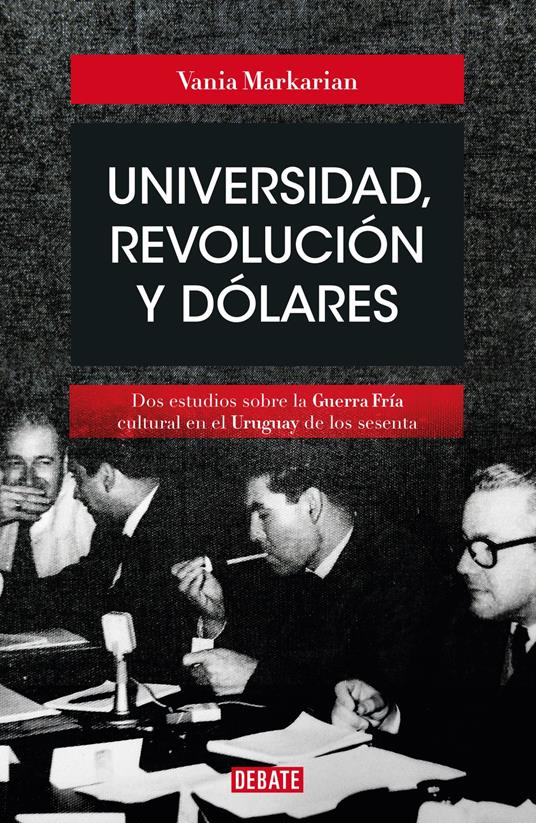 Universidad, revolución y dólares