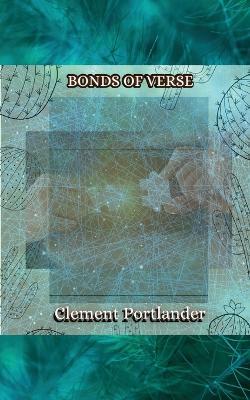 Bonds of Verse - Clement Portlander - cover