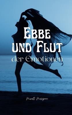 Ebbe und Flut der Emotionen - Mirell Mesipuu - cover