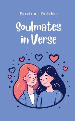 Soulmates in Verse - Karoliina Kadakas - cover