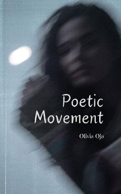 Poetic Movement - Olivia Oja - cover