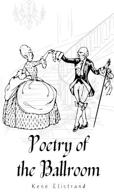 Poetry of the Ballroom - Kene Elistrand - cover