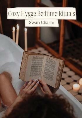 Cozy Hygge Bedtime Rituals - Swan Charm - cover