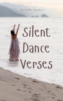 Silent Dance Verses - Rachelle Randvee - cover