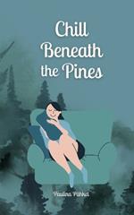 Chill Beneath the Pines