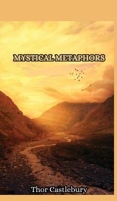 Mystical Metaphors - Thor Castlebury - cover