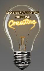 Mastering Creative Thinking