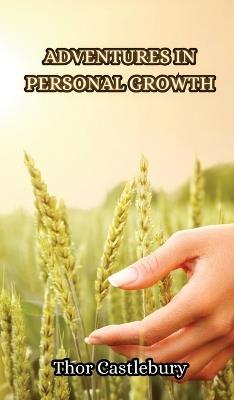 Adventures in Personal Growth - Thor Castlebury - cover