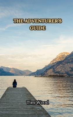 The Adventurer's Guide - Tim Wood - cover