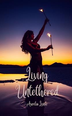 Living Untethered - Aurelia Lende - cover