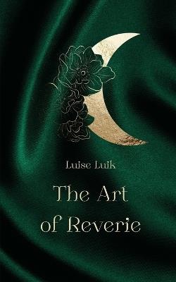 The Art of Reverie - Luise Luik - cover