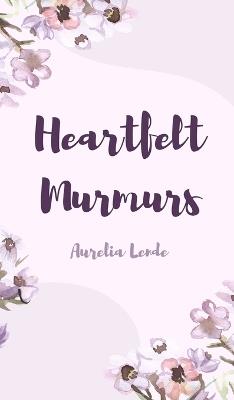 Heartfelt Murmurs - Aurelia Lende - cover