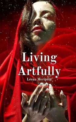 Living Artfully - Leena Merip?ld - cover