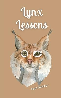 Lynx Lessons - Paula Raudsepp - cover