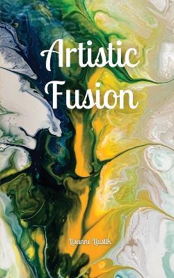 Artistic Fusion - Lisanne Liustik - cover