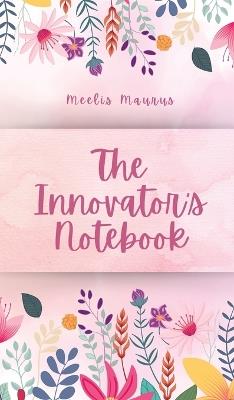 The Innovator's Notebook - Meelis Maurus - cover