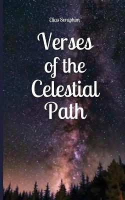 Verses of the Celestial Path - Elias Seraphim - cover