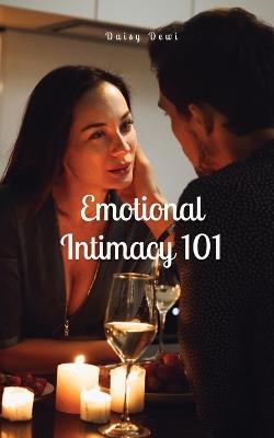 Emotional Intimacy 101 - Daisy Dewi - cover