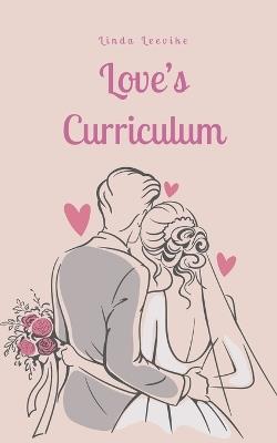 Love's Curriculum - Linda Leevike - cover