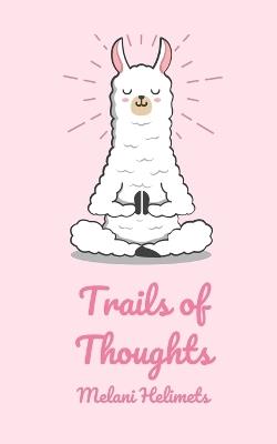 Trails of Thoughts - Melani Helimets - cover