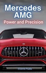 Mercedes AMG: Power and Precision: Power and Precision