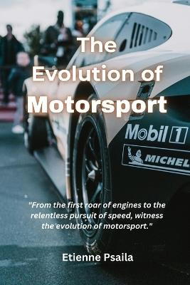 The Evolution of Motorsport - Etienne Psaila - cover