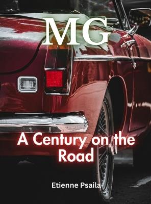 MG: A Century on the Road - Etienne Psaila - cover