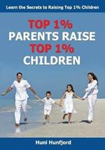 Top 1% Parents Raise Top 1% Children