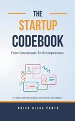 The Startup Codebook: From Developer To Entrepreneur