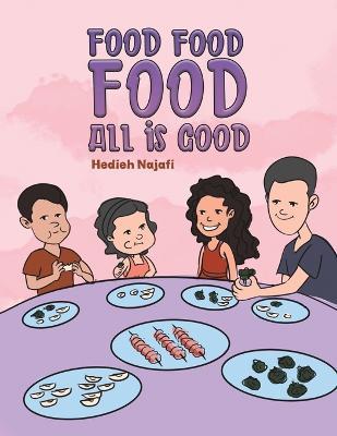 Food Food Food All is Good - cover