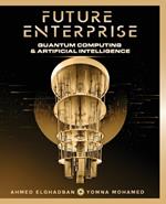 Future Enterprise: Quantum Computing and Artificial Intelligence