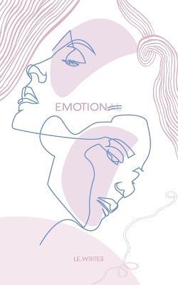 Emotion: A collection of poetry & prose - Le Writes - cover