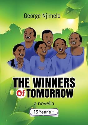 The Winners of Tomorrow (A Novella) - George Njimele - cover